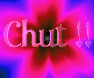 chut!!!